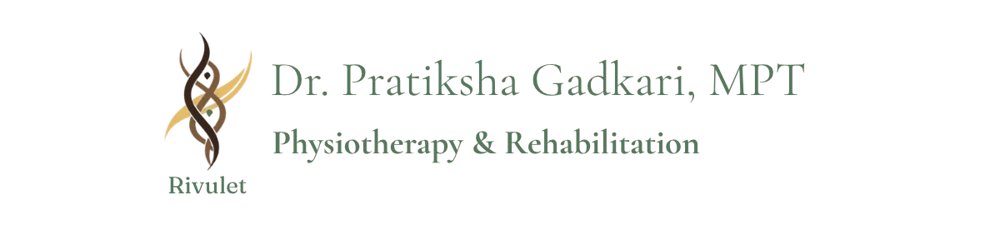 RIVULET — Dr. Pratiksha Gadkari, MPT — Physiotherapy & Rehabilitation